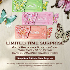 【Limited-Time】Spend $100, Get a Butterfly Scratch Card